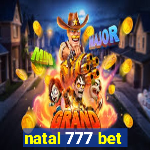 natal 777 bet